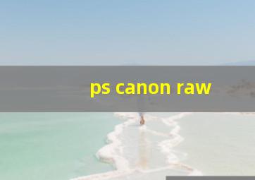 ps canon raw